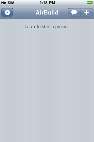 Tap + to create your first project.